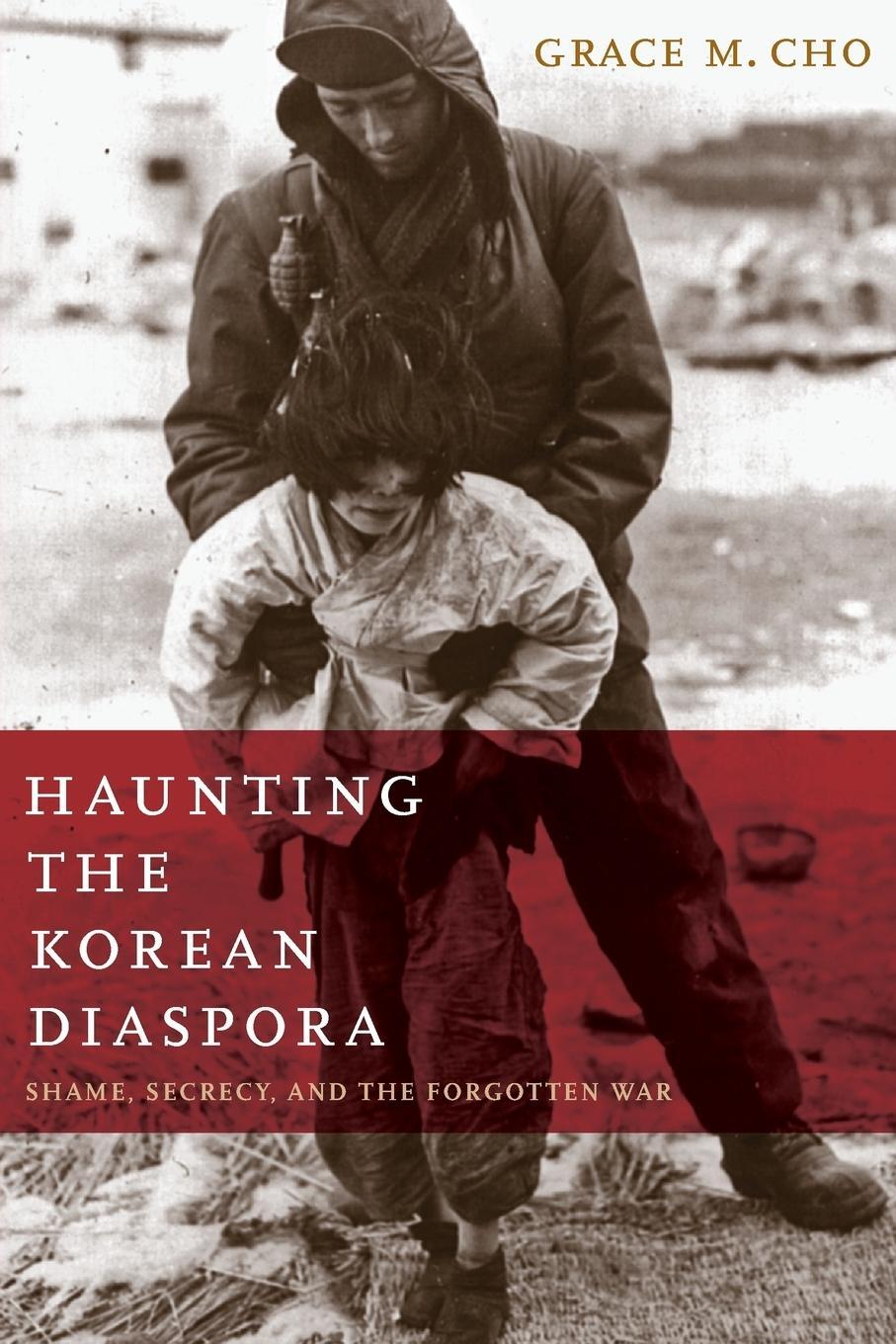 Cover: 9780816652754 | Haunting the Korean Diaspora | Shame, Secrecy, and the Forgotten War