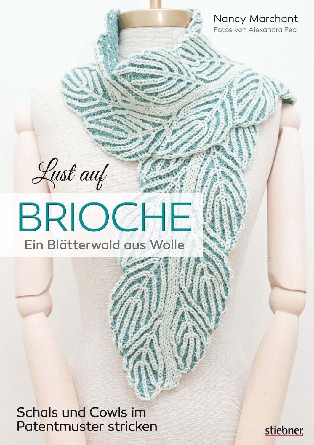 Cover: 9783830720867 | Lust auf Brioche: Ein Blätterwald aus Wolle. | Nancy Marchant | Buch