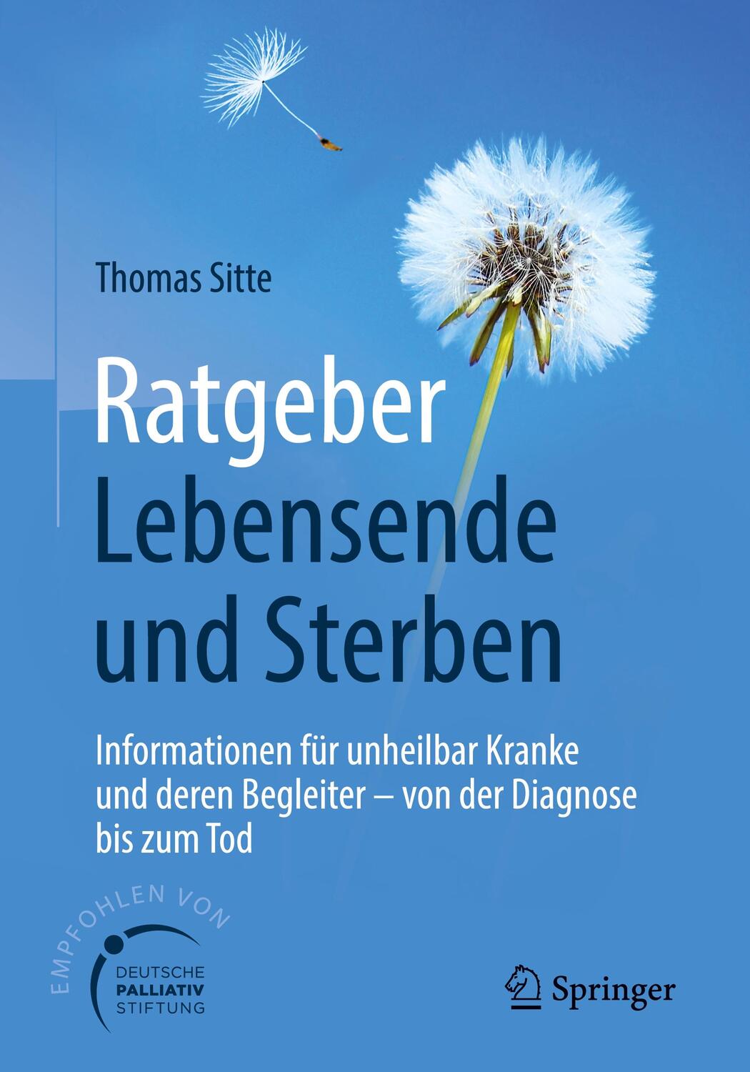 Cover: 9783662560280 | Ratgeber Lebensende und Sterben | Thomas Sitte | Taschenbuch | Deutsch