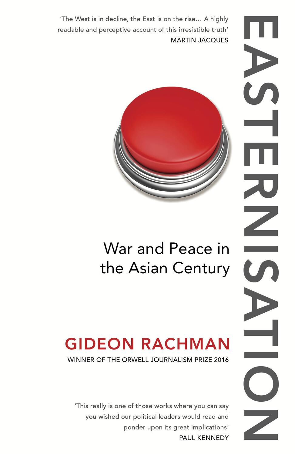 Cover: 9781784700744 | Easternisation | War and Peace in the Asian Century | Gideon Rachman