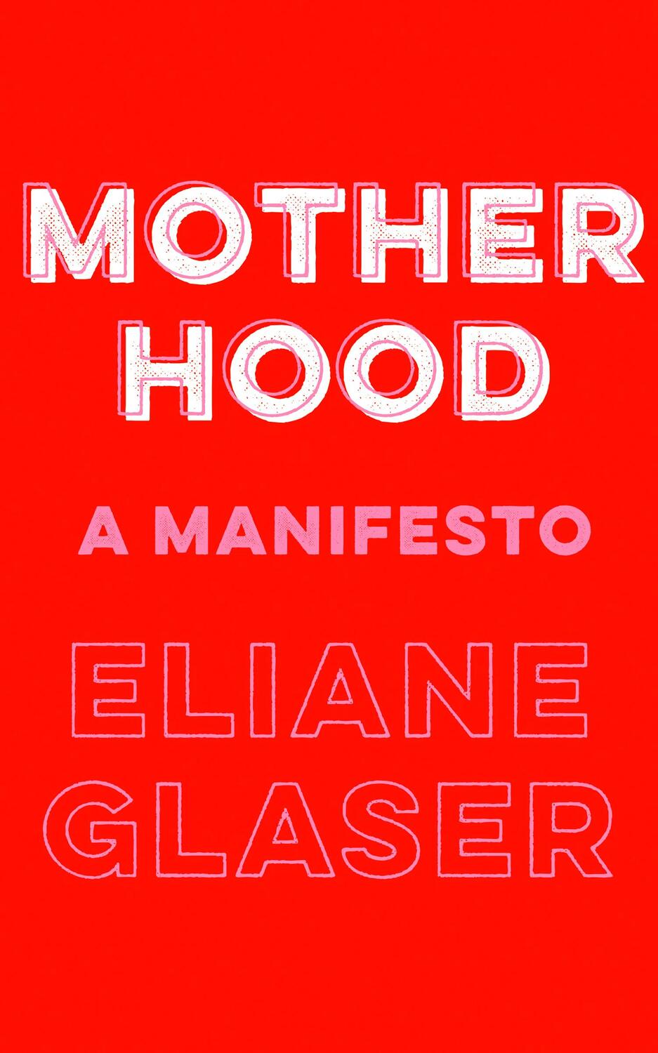 Cover: 9780008311889 | Motherhood | A Manifesto | Eliane Glaser | Buch | Gebunden | Englisch