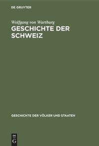 Cover: 9783486777109 | Geschichte der Schweiz | Wolfgang von Wartburg | Buch | 264 S.