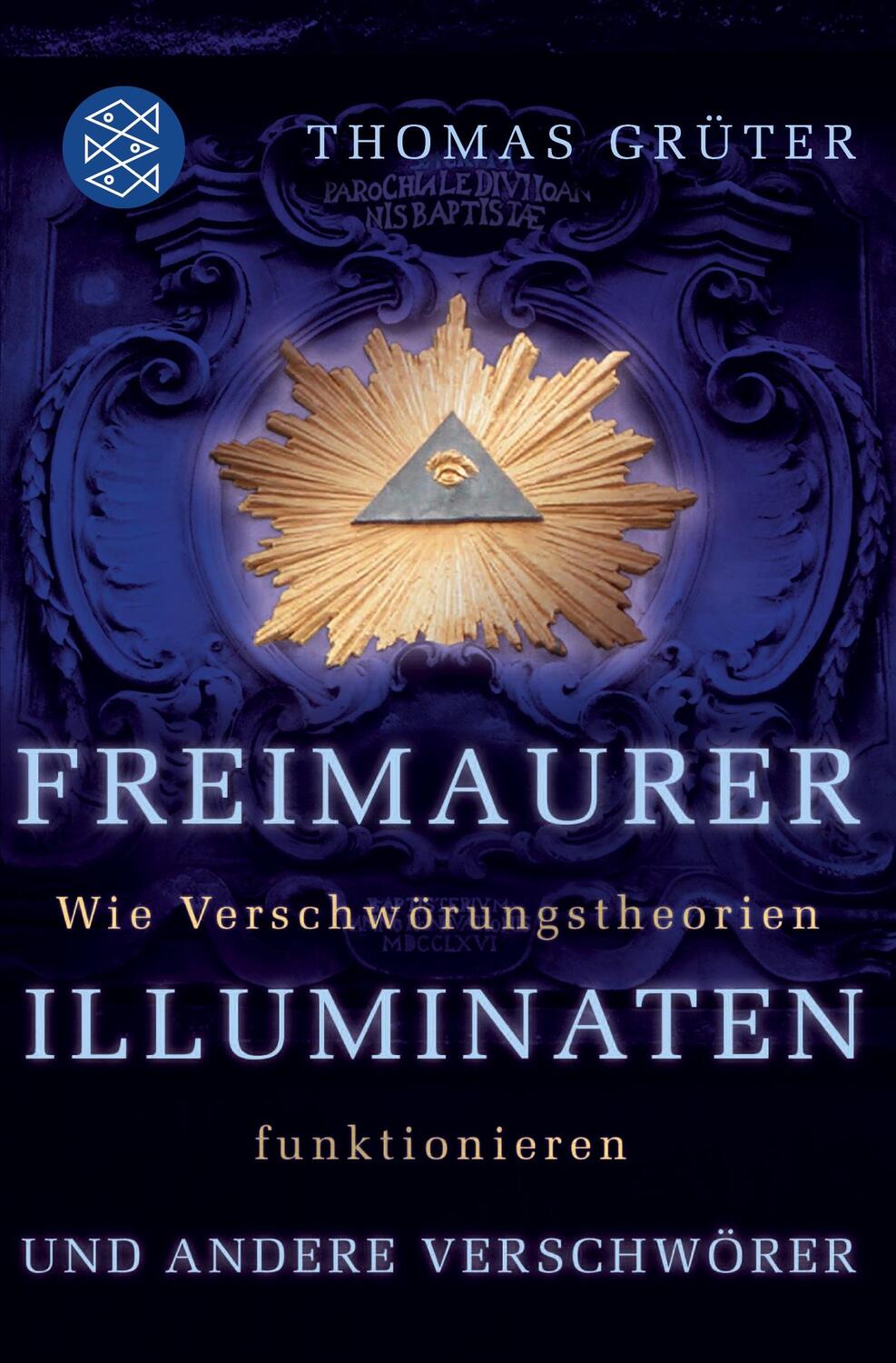 Cover: 9783596170401 | Freimaurer, Illuminaten und andere Verschwörer | Thomas Grüter | Buch