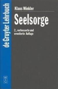 Cover: 9783110168143 | Seelsorge | Klaus Winkler | Buch | De Gruyter Lehrbuch | XVII | 2000