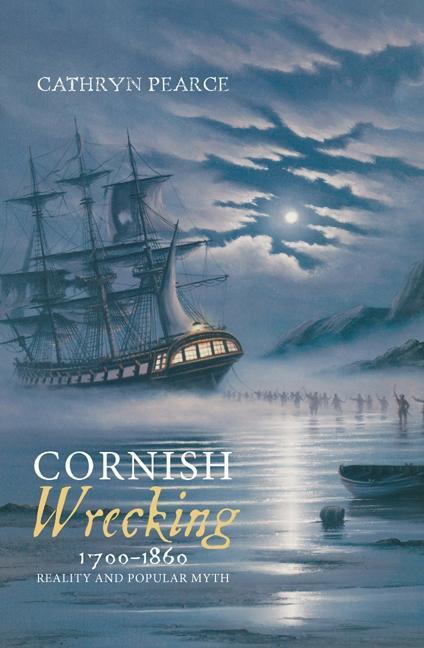 Cover: 9781843835554 | Cornish Wrecking, 1700-1860: Reality and Popular Myth | Pearce | Buch