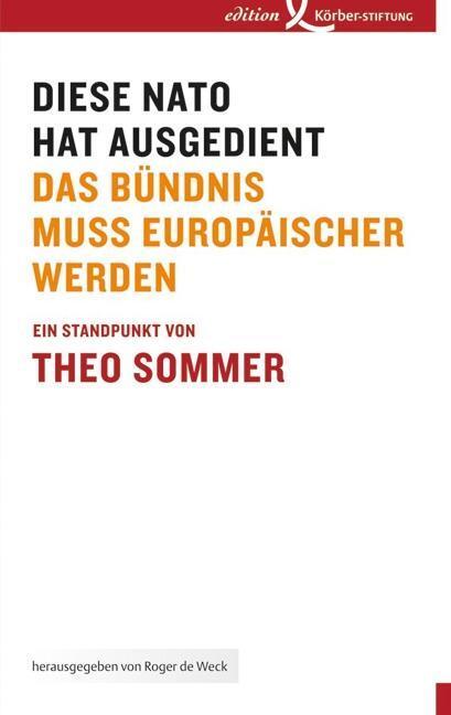 Cover: 9783896841445 | Diese NATO hat ausgedient | Theo Sommer | Taschenbuch | 130 S. | 2012