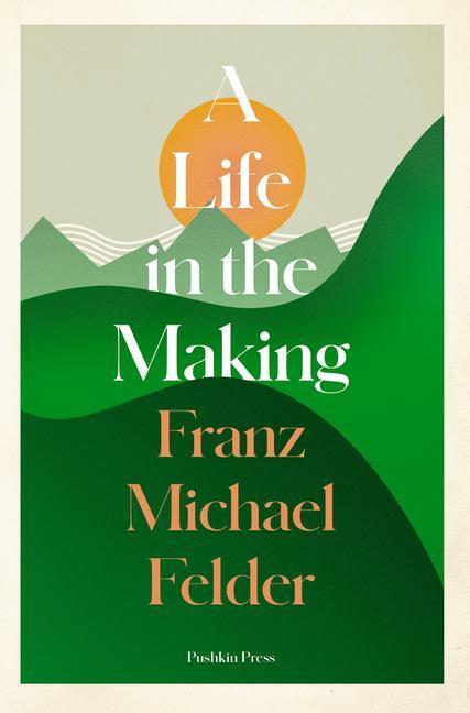 Cover: 9781782276852 | A Life in the Making | Franz Michael Felder | Taschenbuch | Englisch