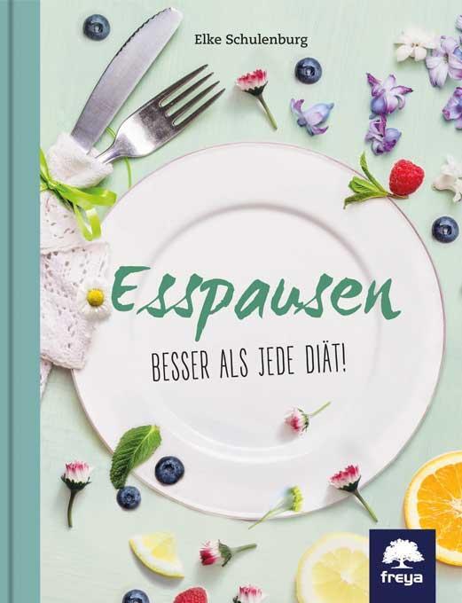 Cover: 9783990252741 | Esspausen | Besser als jede Diät! | Elke Schulenburg | Buch | 120 S.