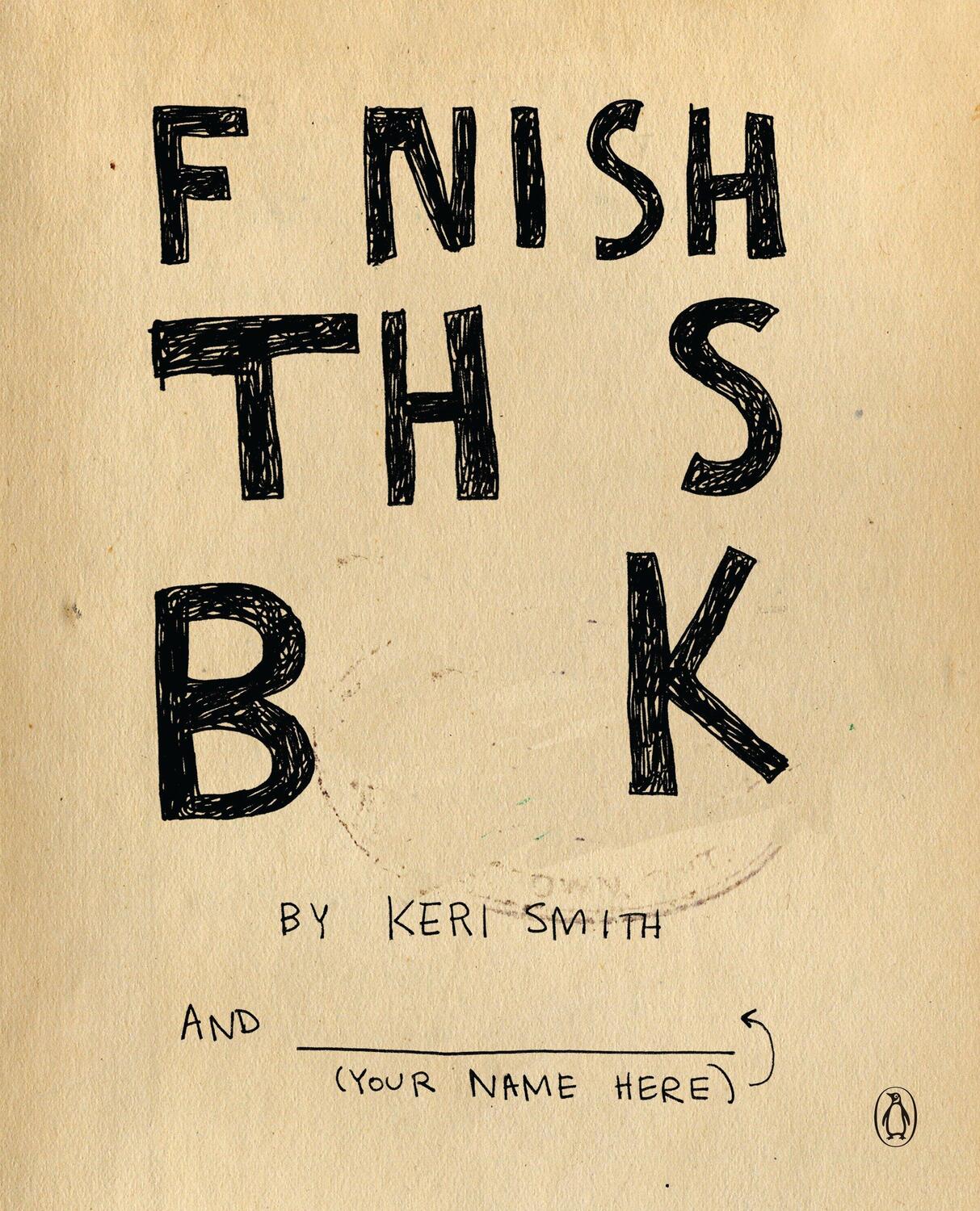 Cover: 9780399536892 | Finish This Book | Keri Smith | Taschenbuch | Englisch | 2011