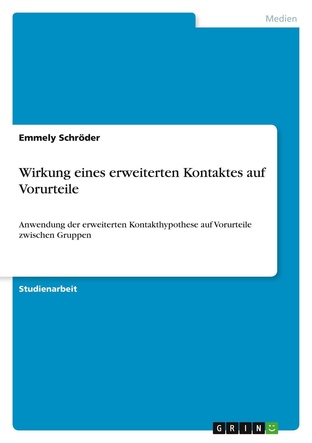 Cover: 9783346650085 | Wirkung eines erweiterten Kontaktes auf Vorurteile | Emmely Schröder