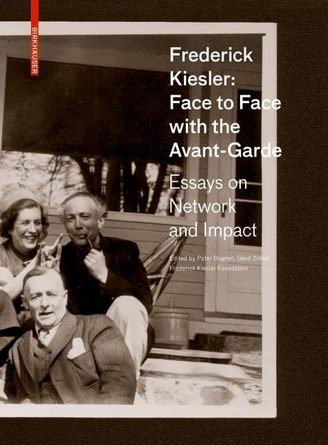Cover: 9783035615500 | Frederick Kiesler: Face to Face with the Avant-Garde | Buch | 360 S.