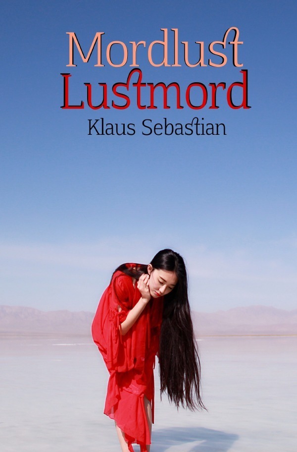 Cover: 9783746761602 | Mordlust Lustmord | Klaus Sebastian | Taschenbuch | 204 S. | Deutsch