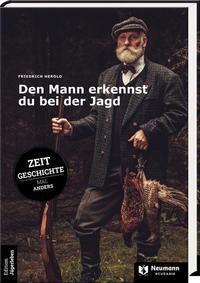 Cover: 9783788820169 | Den Mann erkennst du bei der Jagd | Friedrich Herold | Buch | Deutsch