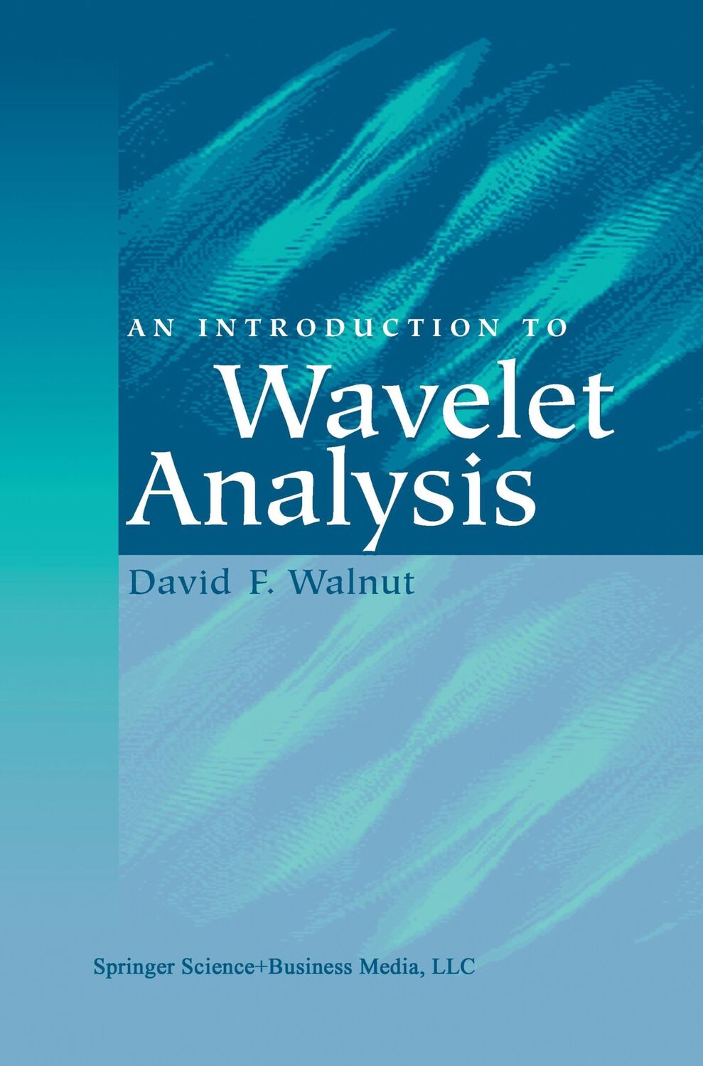 Cover: 9781461265672 | An Introduction to Wavelet Analysis | David F. Walnut | Taschenbuch