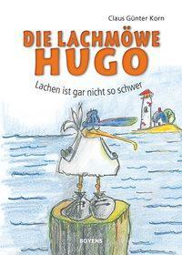 Cover: 9783804214149 | Die Lachmöwe Hugo | Lachen ist gar nicht so schwer | Claus Günter Korn