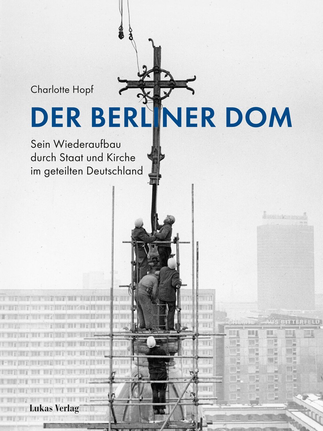 Cover: 9783867324588 | Der Berliner Dom | Charlotte Hopf | Buch | 242 S. | Deutsch | 2024