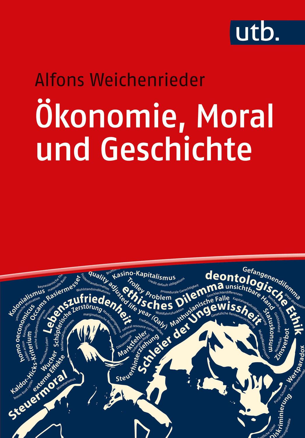 Cover: 9783825261634 | Ökonomie, Moral und Geschichte | Eine themenorientierte Einführung