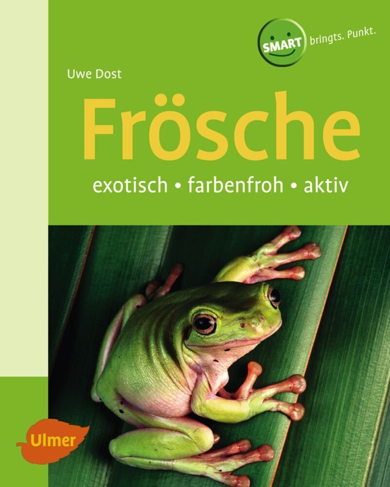 Cover: 9783800142538 | Frösche | Exotisch, farbenfroh, aktiv | Uwe Dost | Taschenbuch | 62 S.