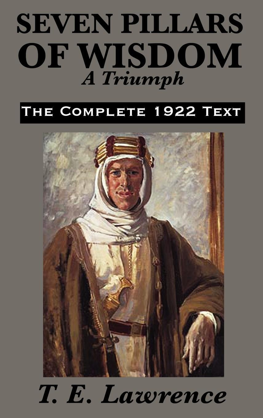 Cover: 9781617201820 | Seven Pillars of Wisdom | A Triumph | T. E. Lawrence | Buch | Gebunden