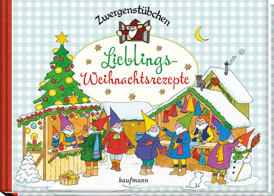 Cover: 9783780620330 | Zwergenstübchen Lieblings-Weihnachtsrezepte | Elke Schuster (u. a.)