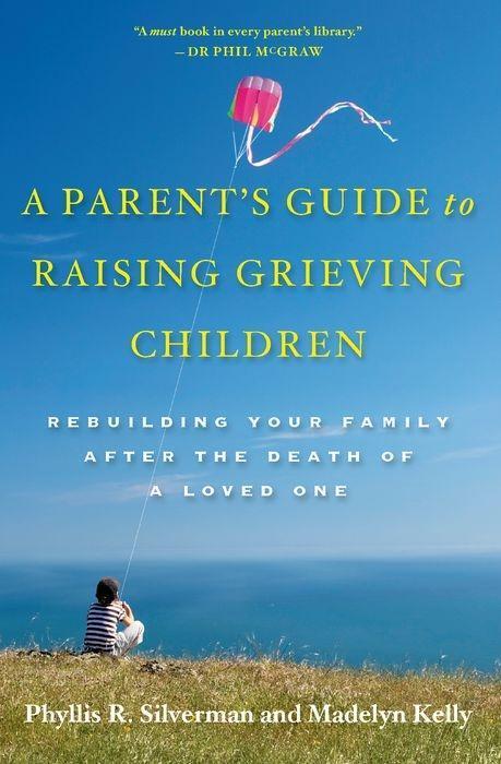 Cover: 9780195328844 | A Parent's Guide to Raising Grieving Children | Silverman (u. a.)