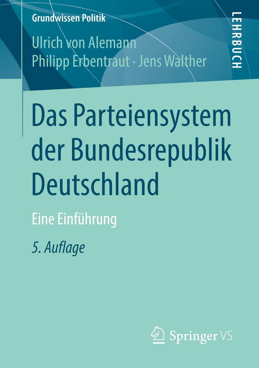 Cover: 9783658211585 | Das Parteiensystem der Bundesrepublik Deutschland | Alemann (u. a.)