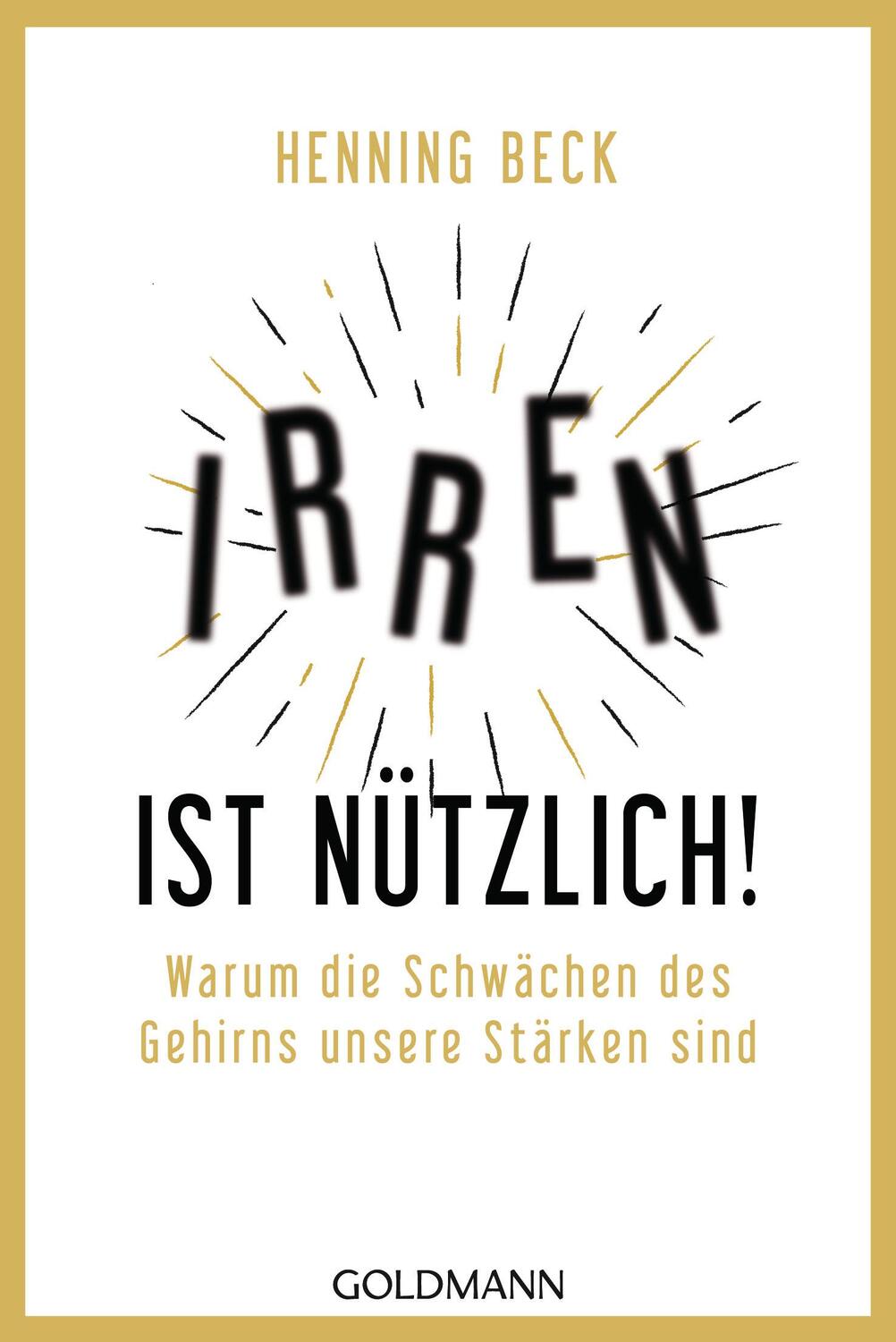 Cover: 9783442159581 | Irren ist nützlich! | Henning Beck | Taschenbuch | Deutsch | 2018