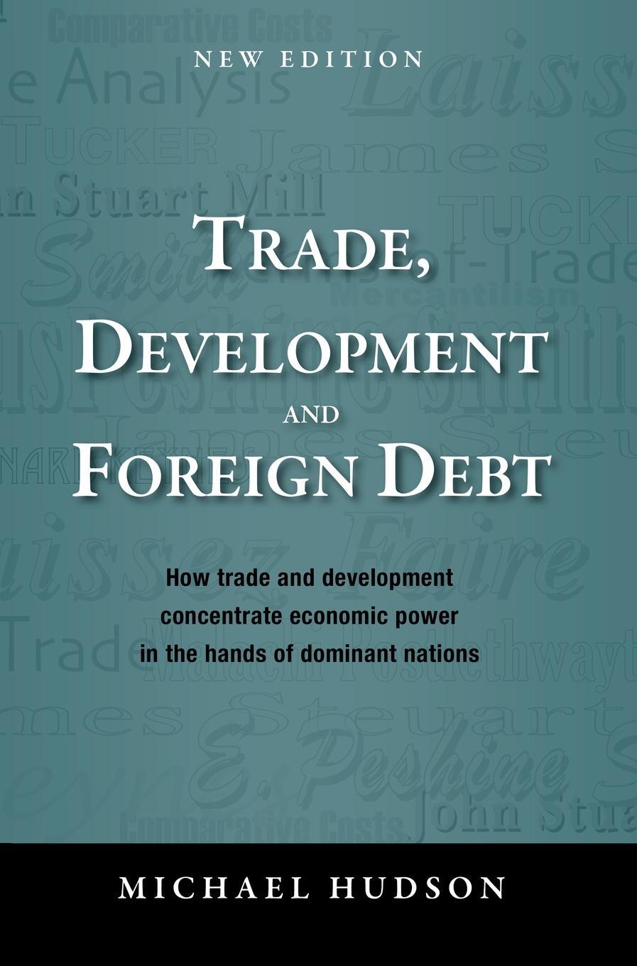 Cover: 9783949546013 | Trade, Development and Foreign Debt | Michael Hudson | Buch | Englisch