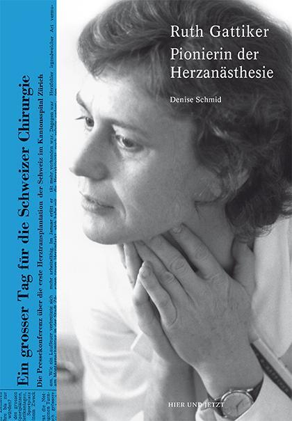 Cover: 9783039194094 | Ruth Gattiker | Pionierin der Herzanästhesie | Denise Schmid | Buch