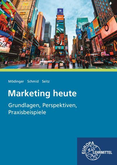 Cover: 9783808592663 | Marketing heute - Grundlagen, Perspektiven, Praxisbeispiele | Buch