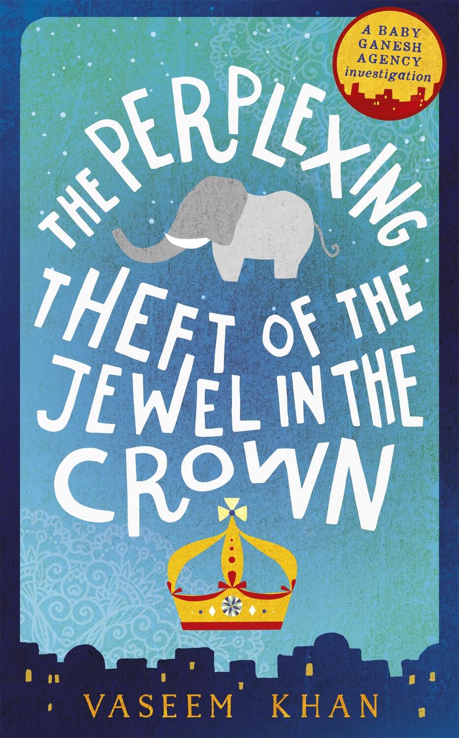 Cover: 9781473612327 | The Perplexing Theft of the Jewel in the Crown | Vaseem Khan | Buch