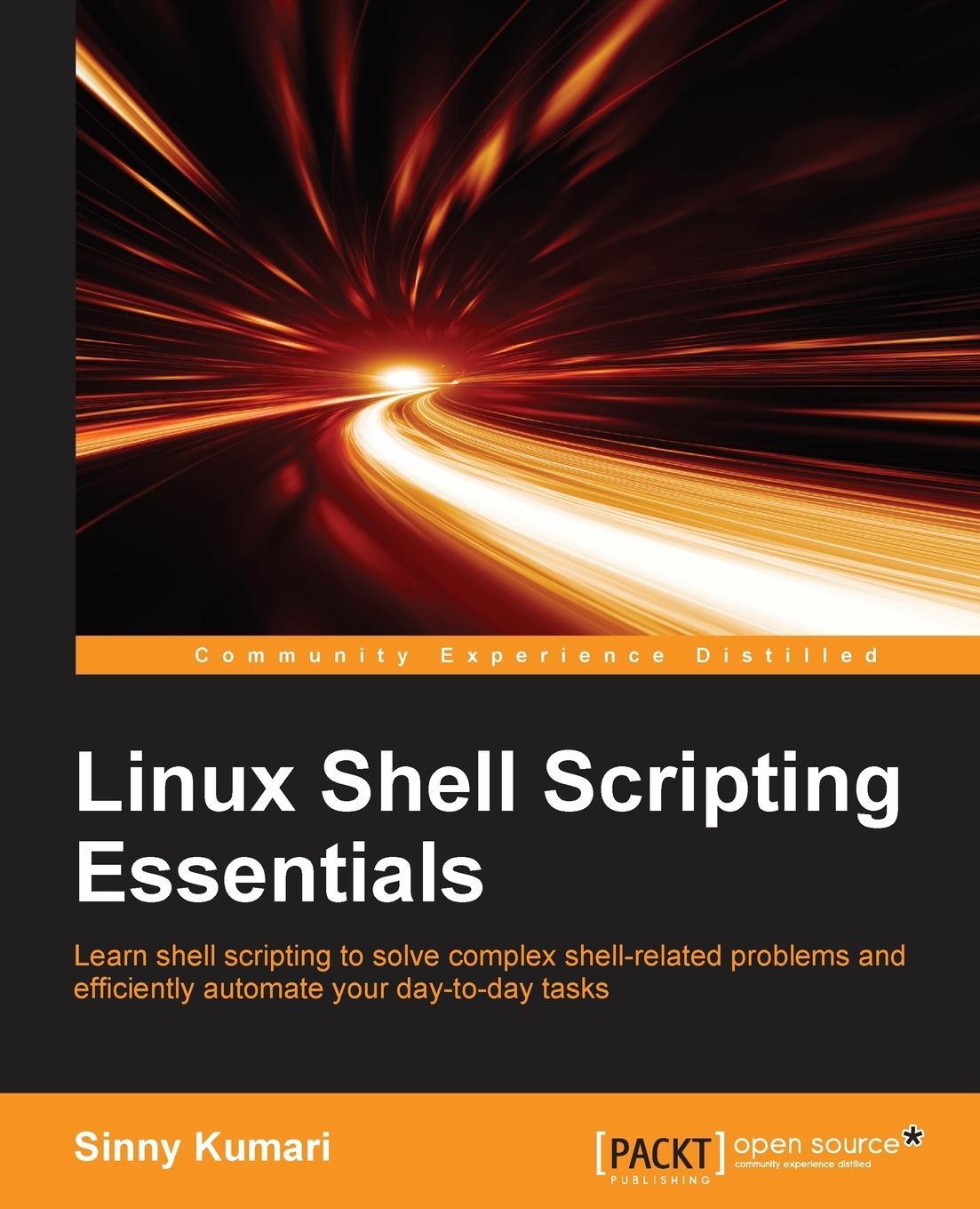 Cover: 9781785284441 | Linux Shell Scripting Essentials | Sinny Kumari | Taschenbuch | 2015