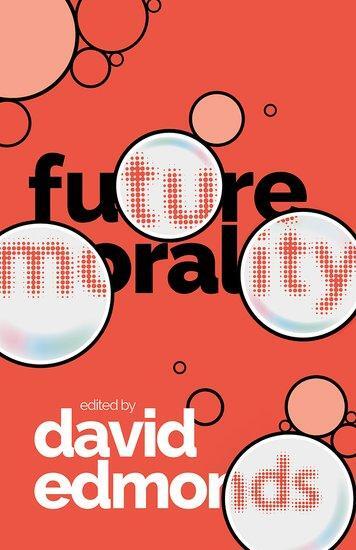 Cover: 9780198862086 | Future Morality | David Edmonds | Buch | Gebunden | Englisch | 2021