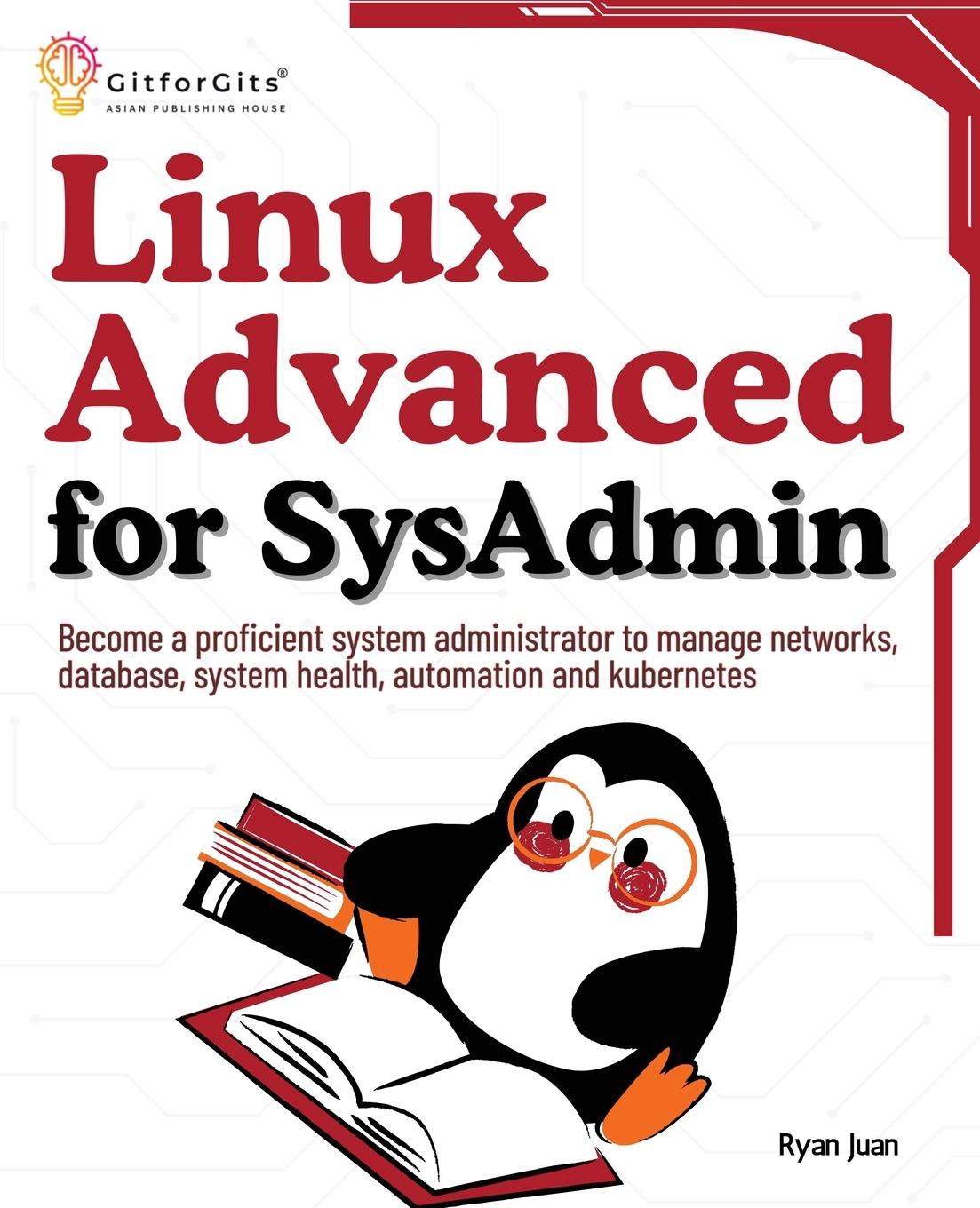 Cover: 9788119177851 | Linux Advanced for SysAdmin | Ryan Juan | Taschenbuch | Englisch