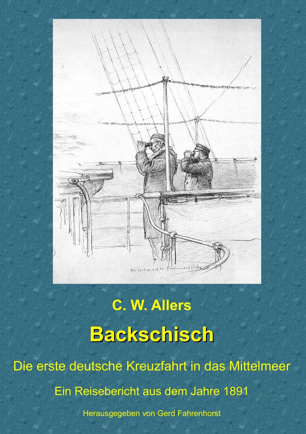 Cover: 9783750481558 | Backschisch | Die erste deutsche Kreuzfahrt in das Mittelmeer | Allers