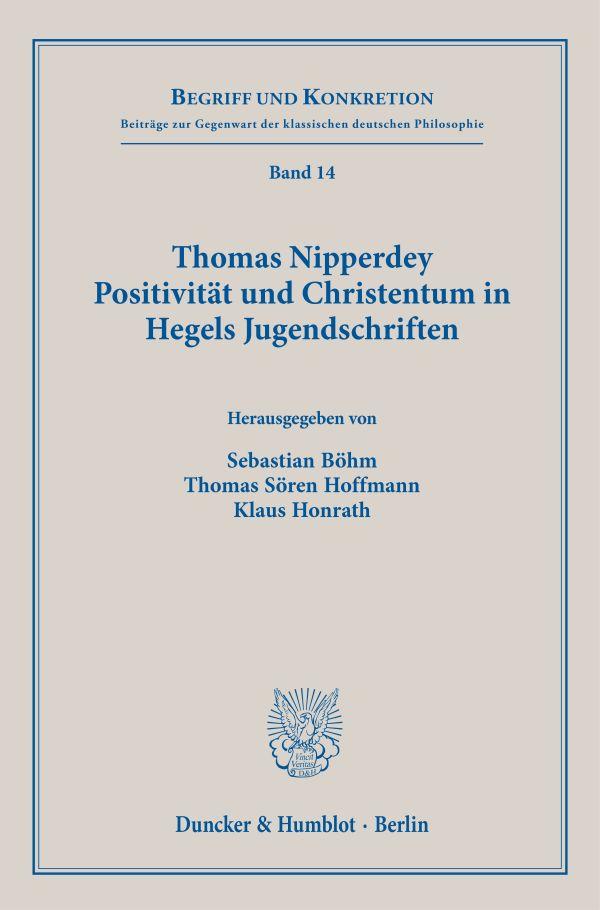 Cover: 9783428193110 | Thomas Nipperdey. Positivität und Christentum in Hegels...