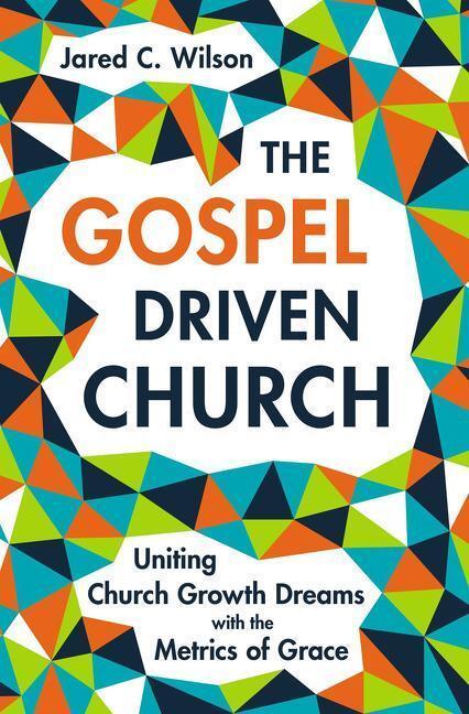 Cover: 9780310577874 | The Gospel-Driven Church | Jared C Wilson | Buch | Gebunden | Englisch