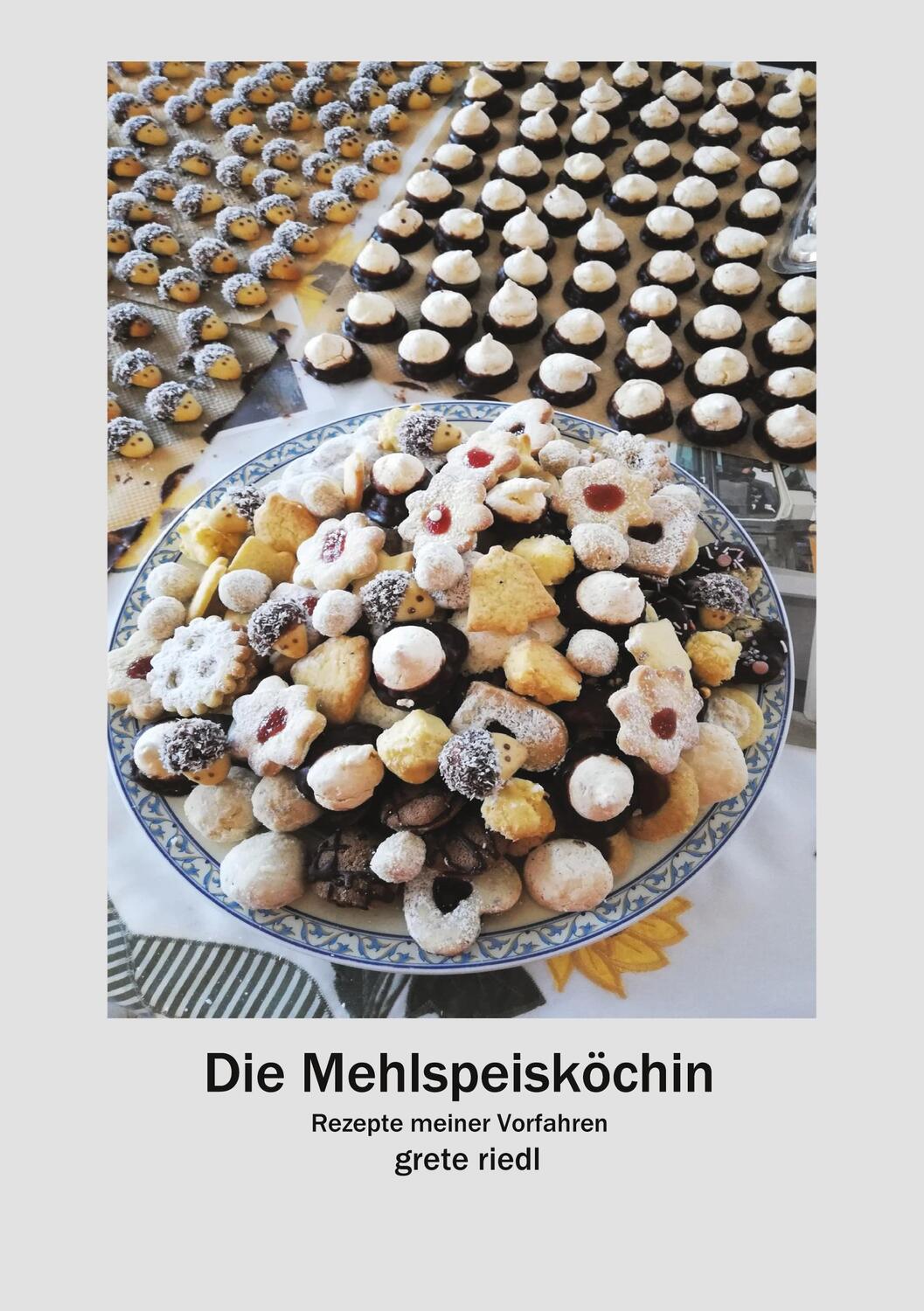 Cover: 9783985276196 | Die Mehlspeisköchin | Rezepte meiner Vorfahren | Hans Riedl | Buch