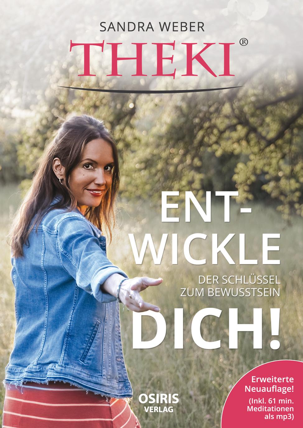 Cover: 9783947397242 | THEKI® Ent-wickle dich! | Der Schlüssel zum Bewusstsein | Sandra Weber