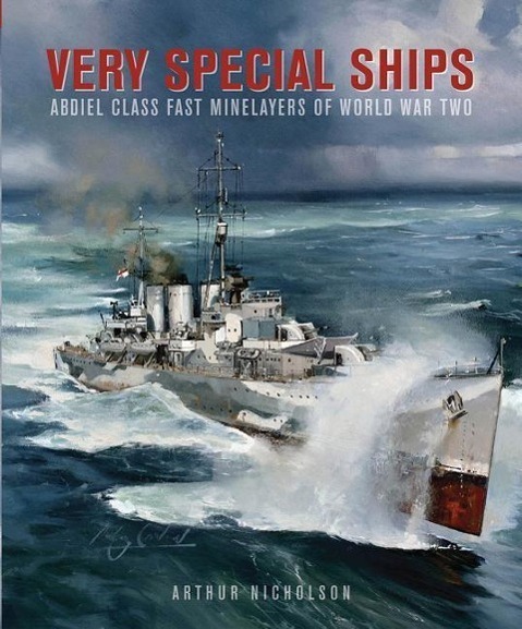 Cover: 9781848322356 | Very Special Ships: Abdiel-Class Fast Minelayers of World War Two