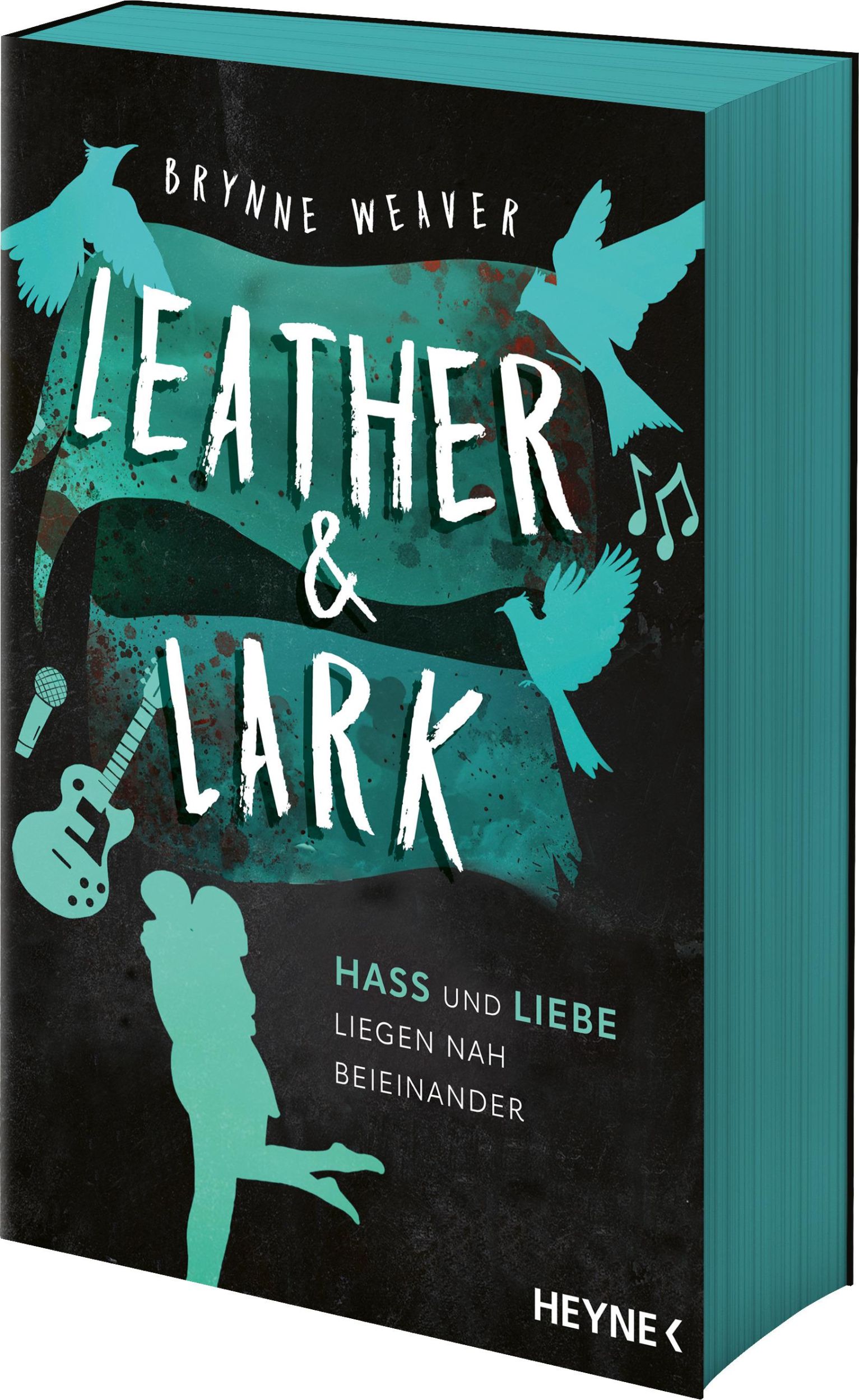 Cover: 9783453429970 | Leather &amp; Lark - Hass und Liebe liegen nah beieinander | Brynne Weaver