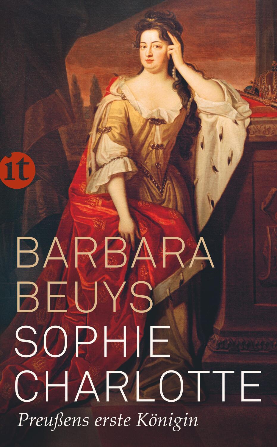 Cover: 9783458364535 | Sophie Charlotte | Preußens erste Königin | Barbara Beuys | Buch