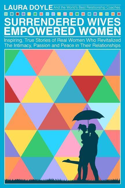 Cover: 9780967305820 | Surrendered Wives Empowered Women | Laura Doyle | Taschenbuch | 2015