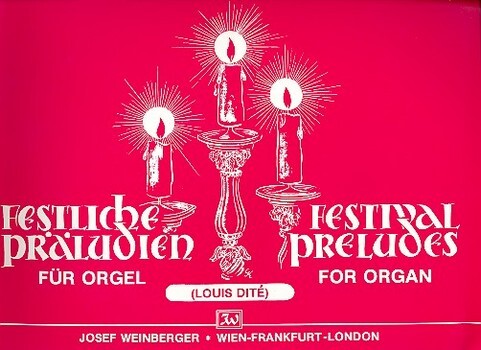 Cover: 9790500832881 | Festliche Präludien für Orgel | Louis Dité | Josef Weinberger Wien