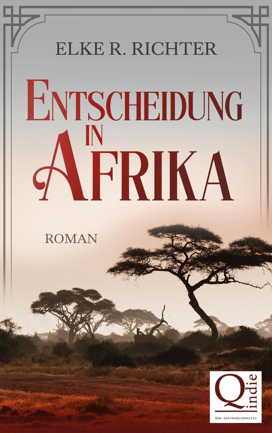 Cover: 9783754312599 | Entscheidung in Afrika | Elke R. Richter | Taschenbuch | Paperback