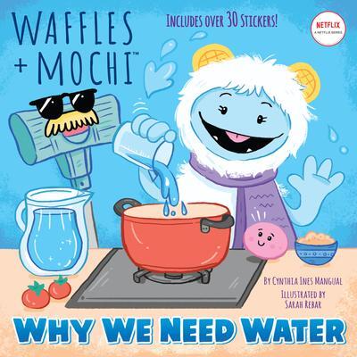 Cover: 9780593484364 | Why We Need Water (Waffles + Mochi) | Cynthia Ines Mangual | Buch