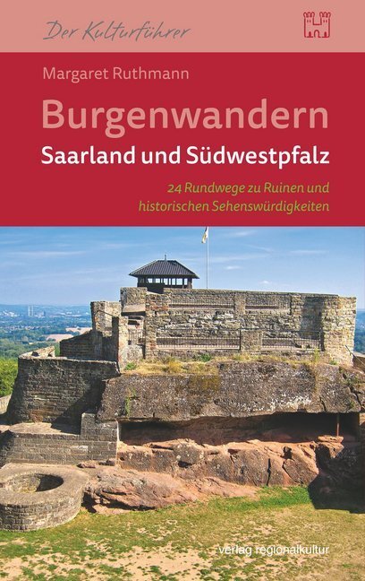 Cover: 9783955059941 | Burgenwandern Saarland und Südwestpfalz | Margaret Ruthmann | Buch