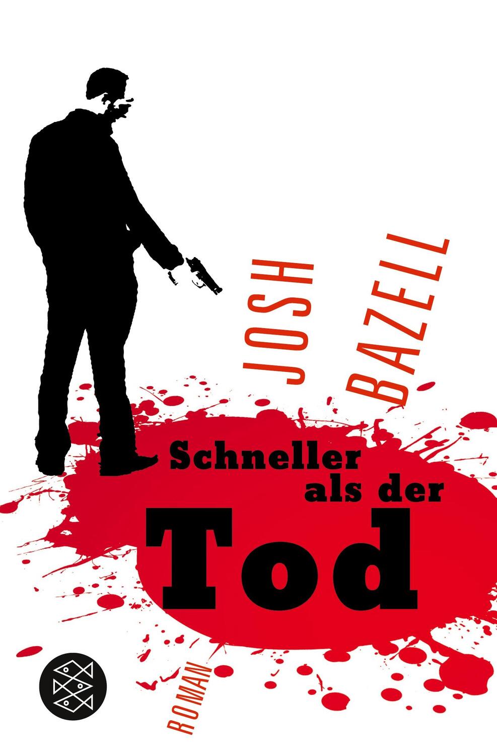 Cover: 9783596184163 | Schneller als der Tod | Roman | Josh Bazell | Taschenbuch | Paperback