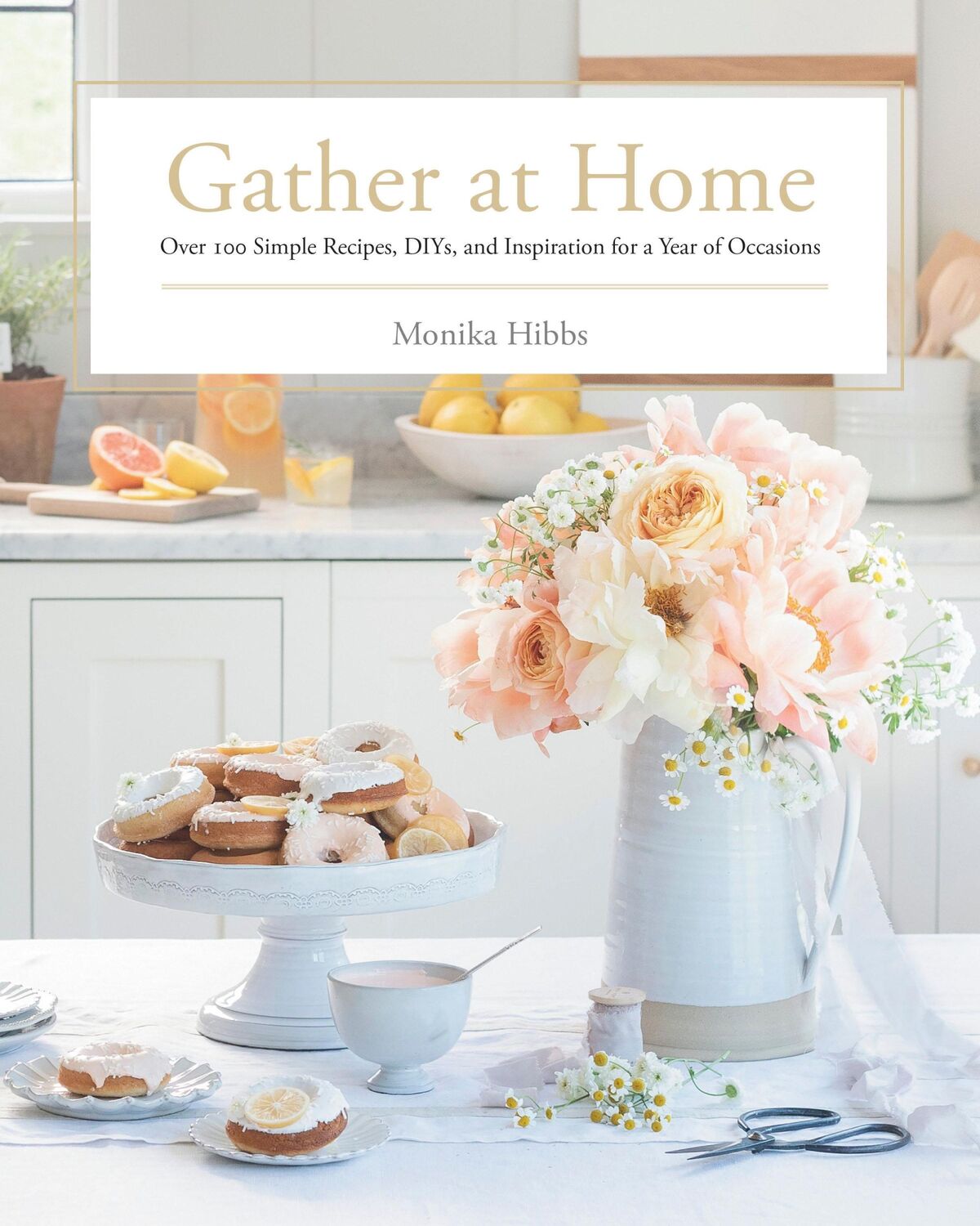 Cover: 9780735236288 | Gather at Home | Monika Hibbs | Buch | Einband - fest (Hardcover)