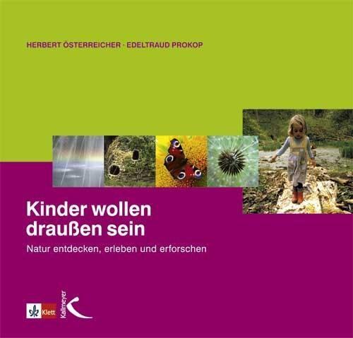 Cover: 9783780052285 | Kinder wollen draußen sein | Natur entdecken, erleben und erforschen